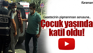 Çocuk yaşta katil oldu gazetecinin sorusuna ise..