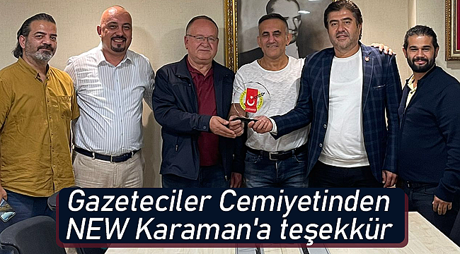 Gazeteciler Cemiyetinden NEW Karaman'a teşekkür