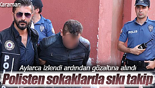 Karaman'da polisten sokaklarda sıkı takip