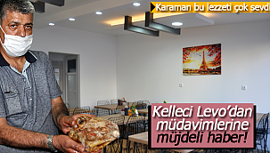 Kelleci Levo'dan müdavimlerine müjdeli haber