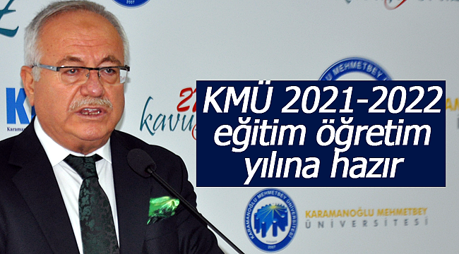 KMÜ 2021-2022 eğitim öğretim yılına hazır