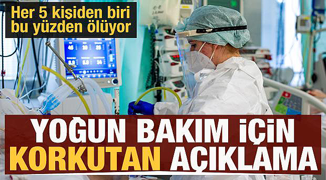 Yoğun bakımlar için korkutan açıklama