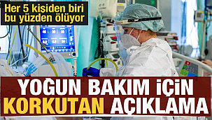 Yoğun bakımlar için korkutan açıklama