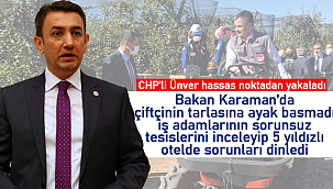 CHP'li Ünver Bakan Pakdemirli'nin Karaman programını değerlendirdi