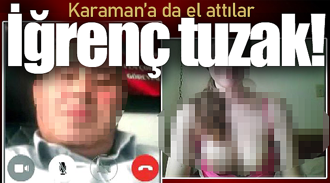 Karaman'da iğrenç tuzak