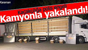 Karaman polisinden operasyon kamyonla yakaladı
