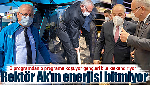 Rektör Namık Ak'ın enerjisi bitmiyor