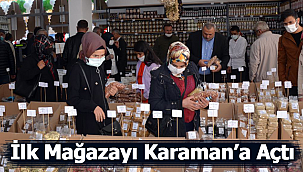 İlk Mağazayı Karaman'a Açtı
