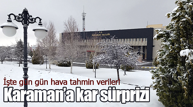 Karaman'a yeni haftada kar sürprizi