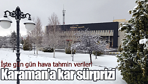 Karaman'a yeni haftada kar sürprizi