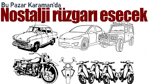 Karaman'da bu pazar nostalji rüzgarları esecek