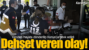 Karaman'da dehşet veren olay