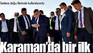 Karaman'da ilk kez uygulanıyor
