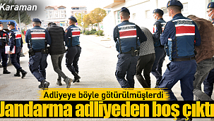 Karaman'daki hırsızlık şüphelileri için ilk karar