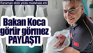 Karaman ekibi yolda müdahale etti, bakan koca paylaştı