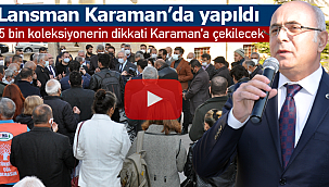 Lansman Karaman'da yapıldı binlerce koleksiyonerin dikkati Karaman'a çekilecek