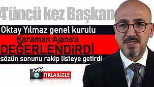 Oktay Yılmaz genel kurulu değerlendirdi
