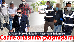 Sokak ortasında çatışmışları hakim kararı verdi