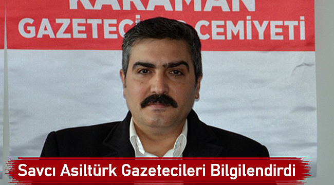 Basın savcısı Asiltürk gazetecileri bilgilendirdi