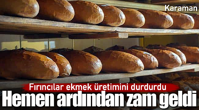 Karaman'da ekmek fiyatları zamlandı