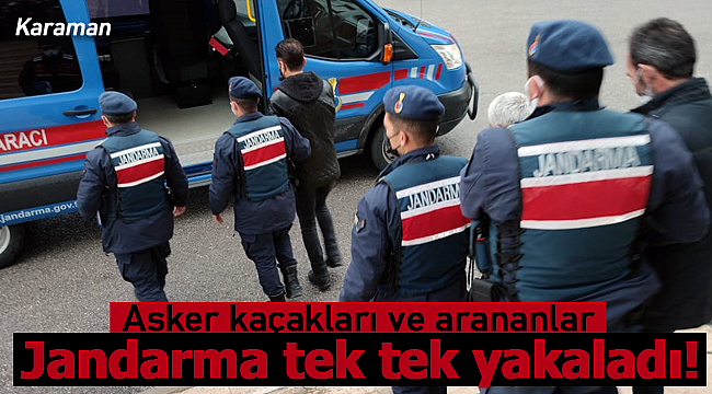 Karaman'da jandarma aranan şahısları yakaladı