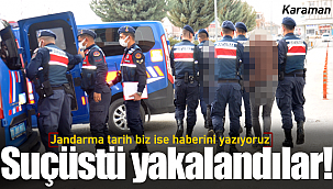 Karaman'da jandarmadan bir suçüstü daha