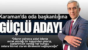 Karaman'da oda başkanlığına iddialı aday