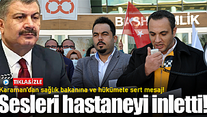 Karaman'dan bakan Koca ve hükümete sert mesaj