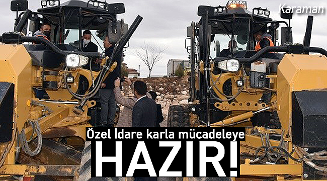 Karaman Özel İdare karla mücadeleye hazır