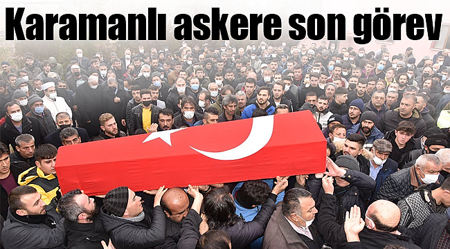 Karamanlı askere son görev