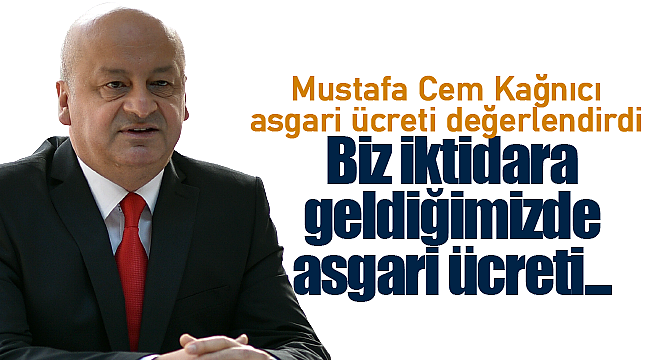 Mustafa Cem Kağnıcı asgari ücreti değerlendirdi