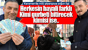 Zenginlik hayali kuyruk oluşturdu