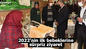 2022'nin ilk bebeklerine sürpriz ziyaret