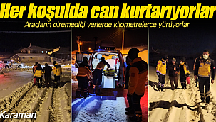 Her koşulda can kurtarıyorlar