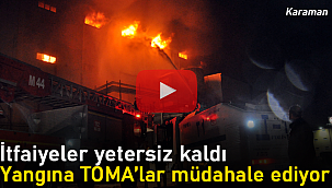 İtfaiyeler yetersiz kaldı yangına TOMA'lar müdahale ediyor