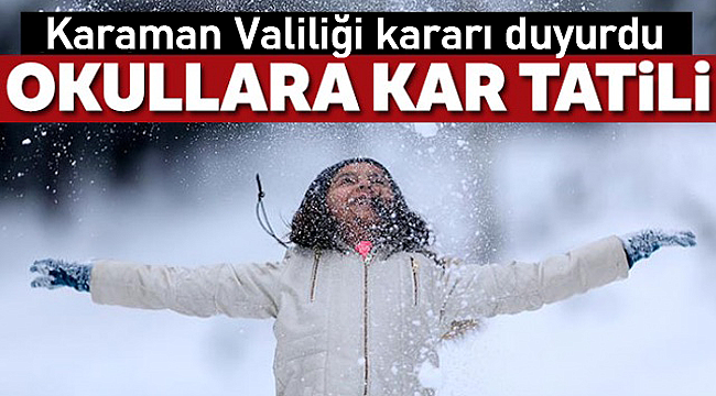 Karaman'da okullara kar tatili