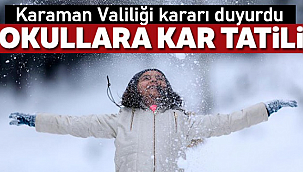 Karaman'da okullara kar tatili