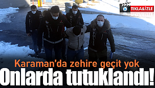 Karaman'da zehire geçit yok!