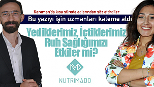 Makbule Ertabak ve Doğukan Can yazdı "Yediklerimiz, İçtiklerimiz Ruh Sağlığımızı Etkiler Mi"