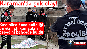 Sabah uyanan komşuları bahçede cesedini buldu