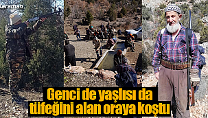 Genci yaşlısı tüfeği alan oraya koştu