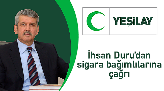 İhsan Duru'dan sigara bağımlılarına çağrı