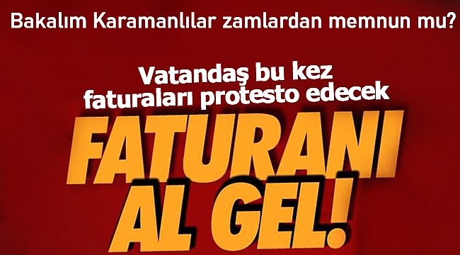 Karaman'da faturalar protesto edilecek