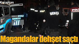 Karaman'da maganda dehşeti