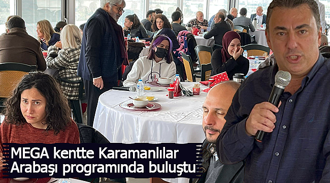 MEGA kentte Karamanlılar arabaşı gecesinde buluştu