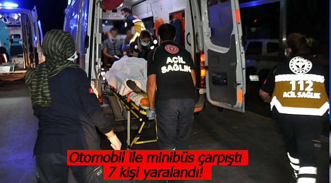 Minibüs ile otomobil çarpıştı 7 yaralı