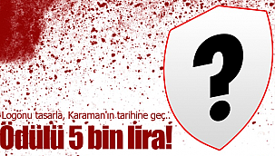 Ödül 5 bin lira logonu tasarla Karaman'ın tarihine geç