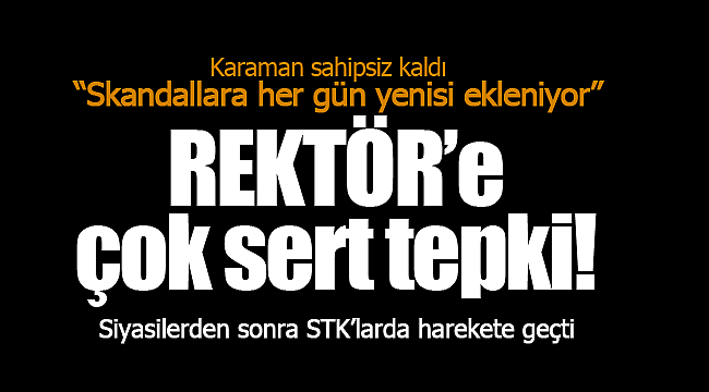 Rektör'e çok sert tepki