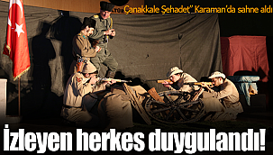 Çanakkale Şehadet Karaman'da sahnelendi