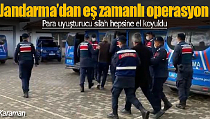 Jandarma adreslere eş zamanlı girdi